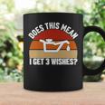 Does This Mean I Have 3 Wishes Car Oil Change Mechanic Coffee Mug Gifts ideas
