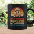 Dog Vintage Best Poodle Mom Ever Puppy Dog Mom Coffee Mug Gifts ideas