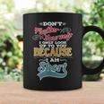 Don't Flatter Yourself I'm Short Person Saying Coffee Mug Gifts ideas