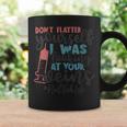 Don't Flatter Yourself I Was Looking At Your Veins Rad Tech Coffee Mug Gifts ideas