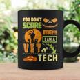 You Don't Scare Vet Tech Halloween Costume Quote Coffee Mug Gifts ideas