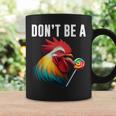 Don't Be A Sucker Cock Chicken Sarcastic Quote Coffee Mug Gifts ideas