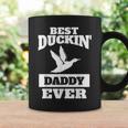 Duck Hunting Dad Best Duckin Daddy Coffee Mug Gifts ideas