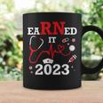 Earned It 2023 For Nurse Graduation Or Rn Lpn Class Of Coffee Mug Gifts ideas