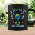 Earth Day Teacher The Future Of Earth Is In My Classroom Coffee Mug Gifts ideas