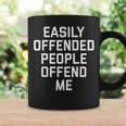 Easily Offended People Offend Me Coffee Mug Gifts ideas