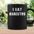 I Eat Asbestos Removal Professional Worker Employee Coffee Mug Gifts ideas