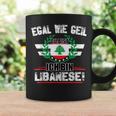 Egal Wie Geil Du Bist Ich Bin Lebanese Tassen Geschenkideen