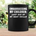 Embarrassing My Children Mom Dad Parents Coffee Mug Gifts ideas