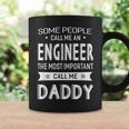 Engineer Most Important Call Me Daddy Dad Men Coffee Mug Gifts ideas