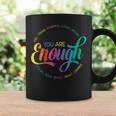 You Are Enough Lgbt Pride Month Gay Lesbian Rainbow Ally Coffee Mug Gifts ideas