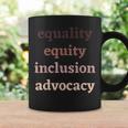 Equality Equity Inclusion Advocacy Protest Rally Activism Coffee Mug Gifts ideas