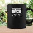 Être Gentille Tue Alors Je Suis Une Connasse Tasse Idées cadeaux
