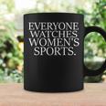 Everyone Watches Sports For Female Athlete Sports Coffee Mug Gifts ideas