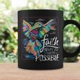 Faith Make All Things Are Possible Hummingbird Christian Coffee Mug Gifts ideas