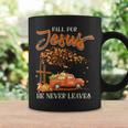Fall For Jesus He Never Leaves Pumpkin Truck Thanksgiving Coffee Mug Gifts ideas