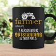 Farmer A Person Who Is Outstanding In Their Field Farm Coffee Mug Gifts ideas