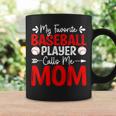 My Favorite Baseball Player Calls Me Mom Coffee Mug Gifts ideas