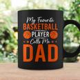 My Favorite Basketball Player Calls Me Dad Father's Day Coffee Mug Gifts ideas
