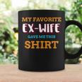 My Favorite Ex-Wife Gave Me This Coffee Mug Gifts ideas