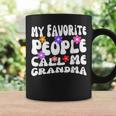 My Favorite People Call Me Grandma Mother's Day Coffee Mug Gifts ideas