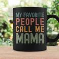 My Favorite People Call Me Mama Simple Coffee Mug Gifts ideas