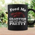 Feed Me Crawfish And Tell Me Im Pretty Boil Mardi Gras Coffee Mug Gifts ideas