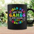 Field Day 2024 Let Game Begin 6Th Grade For Kid Teacher Girl Coffee Mug Gifts ideas