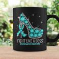 Fight Like A Boss Women Teal Heels Ovarian Cancer Awareness Coffee Mug Gifts ideas