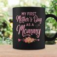 My First Mother's Day As A Mommy 2024 New Mom Coffee Mug Gifts ideas
