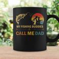 My Fishing Buddies Call Me Dad Fisherman Fathers Coffee Mug Gifts ideas