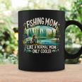 Fishing Mom Like A Normal Mom Only Cooler Fisherman Mom Coffee Mug Gifts ideas