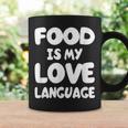 Food Is My Love LanguageCoffee Mug Gifts ideas