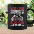 Weekend Forecast Slot Car Racing Coffee Mug Gifts ideas