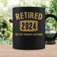 2024 Retirement Not My Problem Newly Retired Coffee Mug Gifts ideas