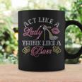 Act Like A Lady Think Like A Boss Rhinestone Woman Coffee Mug Gifts ideas