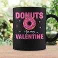 Adult Anti Valentine's Day Donuts Is My Valentine Coffee Mug Gifts ideas