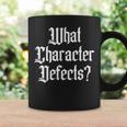 What Character Defects Aa Na Sober Addiction Recovery Coffee Mug Gifts ideas