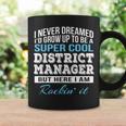 District Manager Coffee Mug Gifts ideas