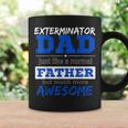 Exterminator DadBest Fathers Day Coffee Mug Gifts ideas