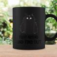 Fluff Around And Find Out Men Women Coffee Mug Gifts ideas