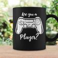 Games Lovers Are You A Player Gamers Quote Boys Girls Coffee Mug Gifts ideas