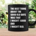 The Good Old Days Coffee Mug Gifts ideas