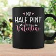 My Half Pint Is My Valentine Party Coffee Mug Gifts ideas