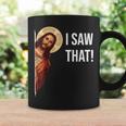 Jesus I Saw That Christian Coffee Mug Gifts ideas