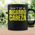 Joke Pun Gag Spanish Don't Be A Richard Cranium Coffee Mug Gifts ideas