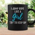 I Jump Rope Like A Girl Idea Coffee Mug Gifts ideas