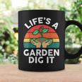 Life Is A Garden Dig It Dad Retro Gardening Coffee Mug Gifts ideas