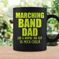 Marching Band Dad Like Normal But CoolerCoffee Mug Gifts ideas