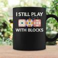 I Still Play With Blocks Quilter Quilting Quilt Sewing Coffee Mug Gifts ideas